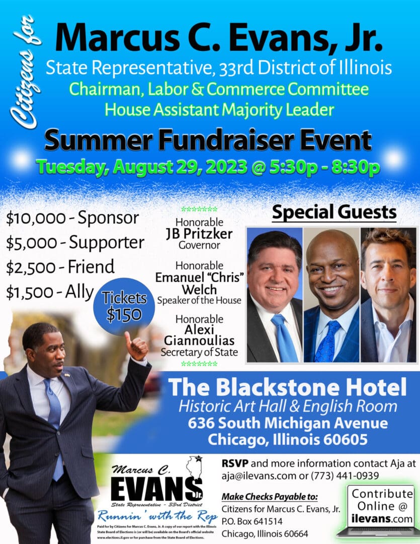 Support a strong champion for working families! Join Assistant Majority Leader Marcus Evans for a Summer fundraiser on August 29. With special guests: Governor JB Pritzker, House Speaker Emanuel "Chris" Welch, and Secretary of State Alexi Giannoulias.