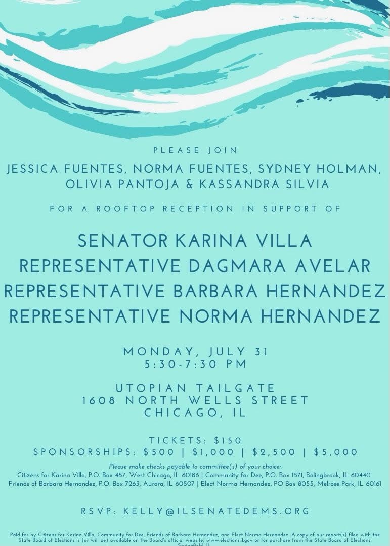 Soak up the sun at a rooftop reception in support of Sen. Karina Villa, Rep. Dagmara Avelar, Leader Barbara Hernandez and Rep. Norma Hernandez! 🌞 Join these legislative leaders on July 31. To RSVP, email kelly@ilsenatedems.org.