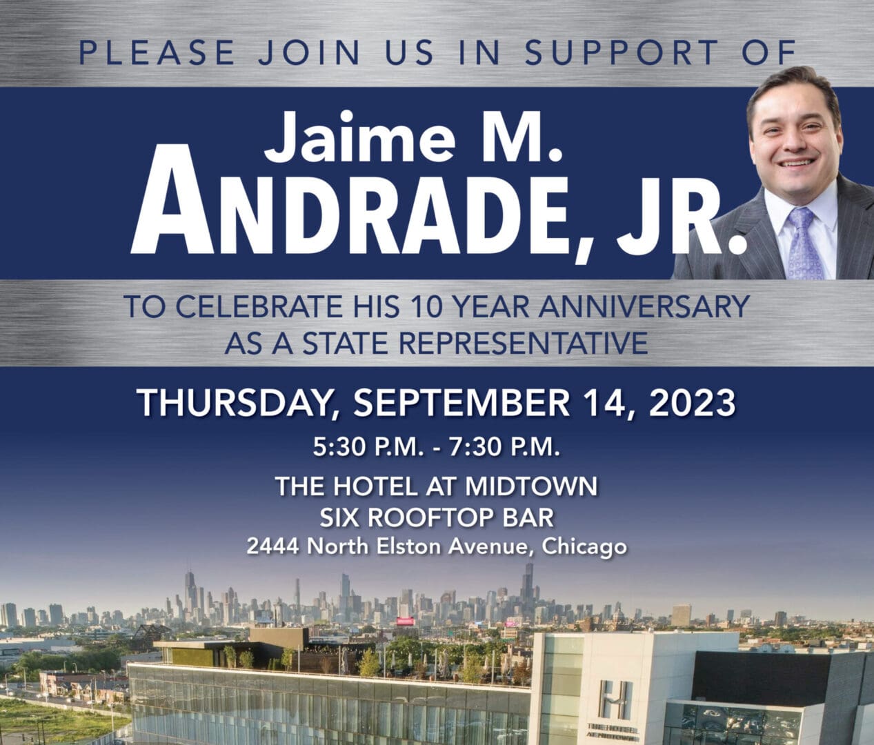 Rep. Jaime Andrade is celebrating 10 years in the Illinois House! 🥳 Join him for a special anniversary celebration on September 14 at the Six Rooftop Bar. RSVP at Info@Andrade4staterep.com or call 773-597-5571. Tickets and sponsorships available online.