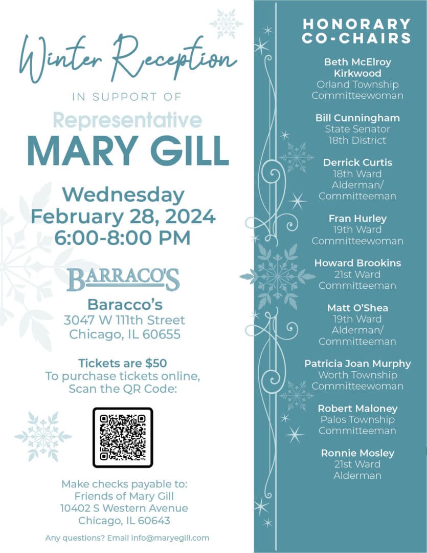 Please join Rep. Mary Gill and her honorary co-chairs at Barraco's for a special Winter Reception on Wednesday, February 28. Reach out to info@maryegill.com for any questions.