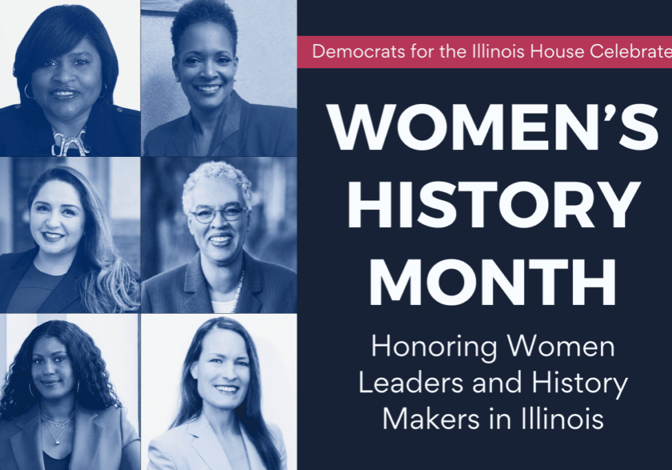 Happy Women's History Month! This year, Democrats for the Illinois House is highlighting an exceptional group of women in power who are making historic strides for equity and inclusion and opening doors for the next generation.
